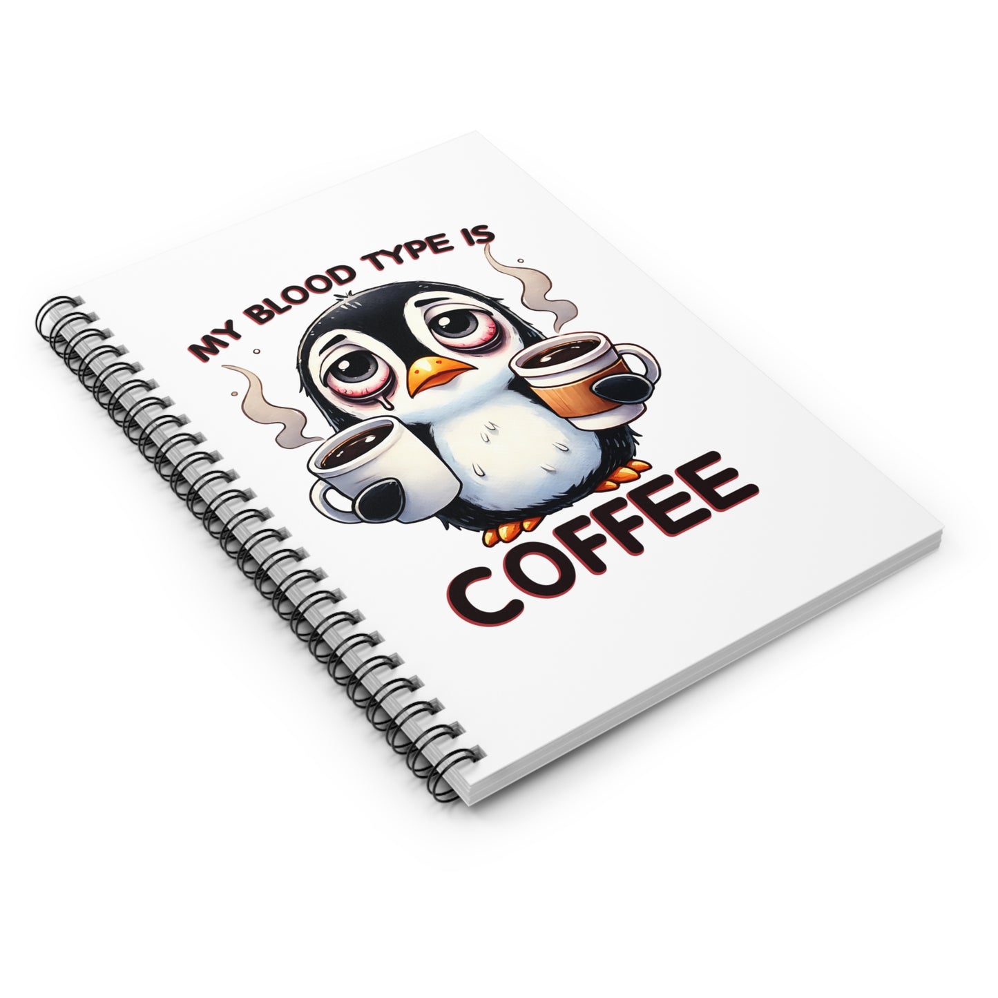 Funny Coffee Lover Spiral Notebook – “My Blood Type is Coffee” | Cute Gift for Caffeine Addicts & Java Junkies