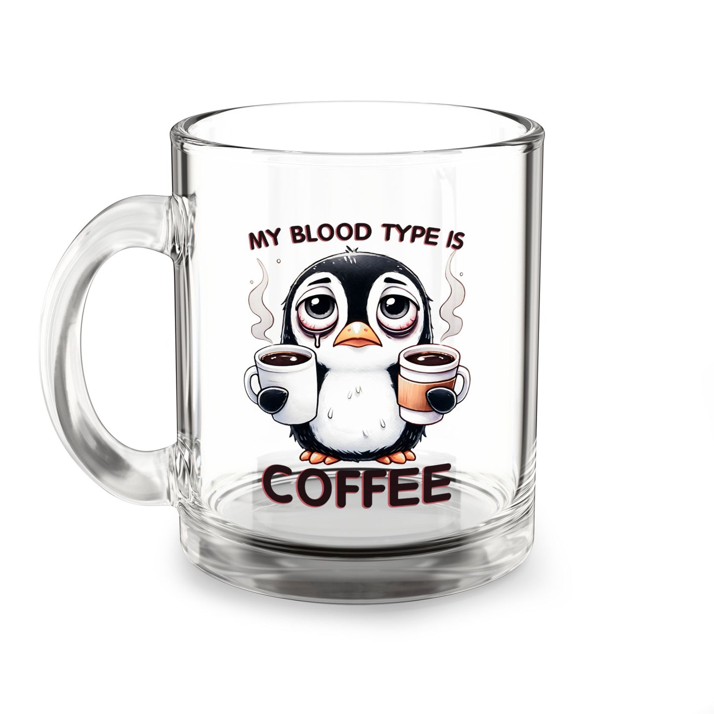 Funny Penguin Glass Mug – 10oz, “Coffee Is My Blood Type” – Perfect Gift for Coffee Lovers