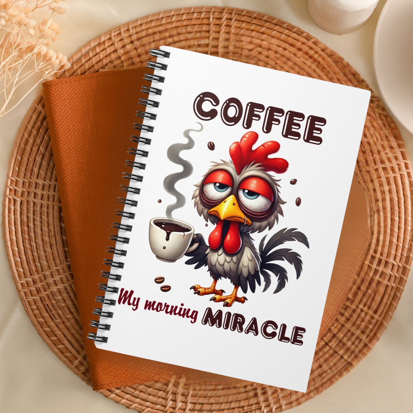 Funny Coffee Lover Spiral Notebook - My Morning Miracle