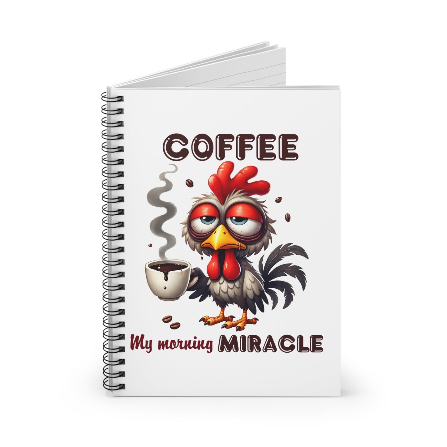 Funny Coffee Lover Spiral Notebook - My Morning Miracle