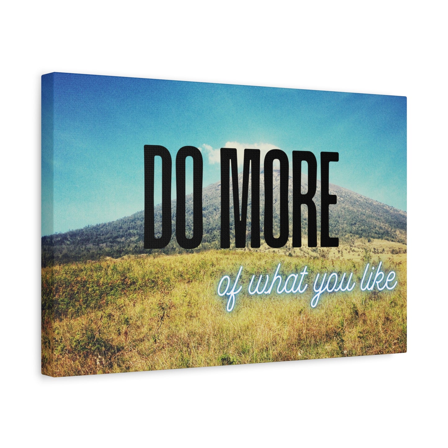 Inspirational Wall Art – Mountain Canvas Print with Quote 'Do More of What You Like' – Nature Decor for Home or Office