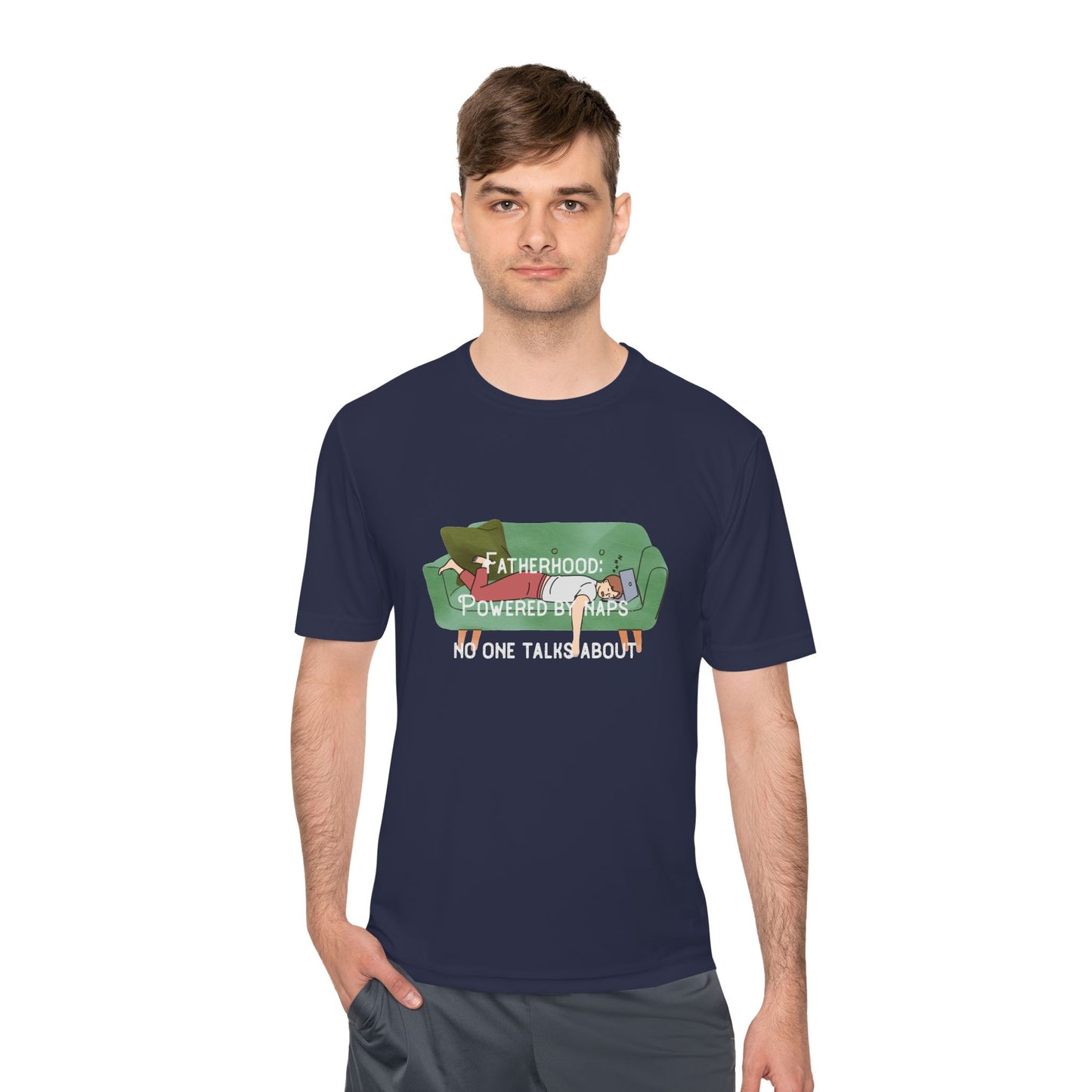 Funny Dad Moisture-Wicking T-Shirt – 'Fatherhood: Powered by Naps No One Talks About'" | Unisex Performance Tee