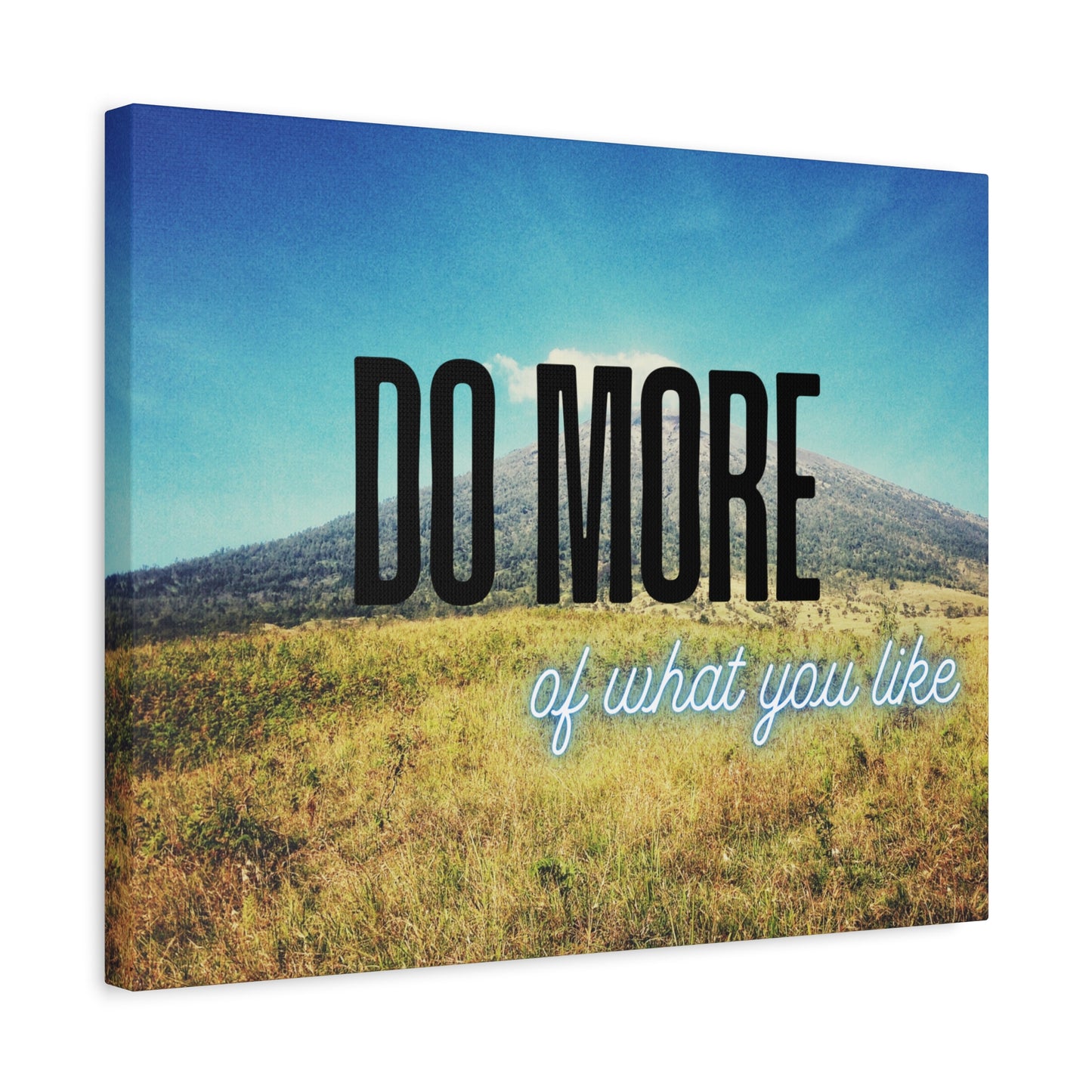 Inspirational Wall Art – Mountain Canvas Print with Quote 'Do More of What You Like' – Nature Decor for Home or Office