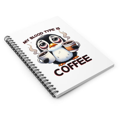 Funny Coffee Lover Spiral Notebook – “My Blood Type is Coffee” | Cute Gift for Caffeine Addicts & Java Junkies