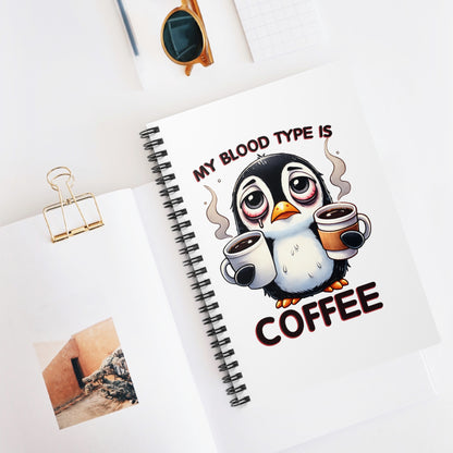 Funny Coffee Lover Spiral Notebook – “My Blood Type is Coffee” | Cute Gift for Caffeine Addicts & Java Junkies