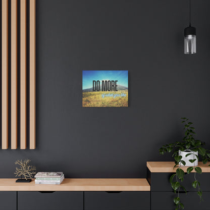 Inspirational Wall Art – Mountain Canvas Print with Quote 'Do More of What You Like' – Nature Decor for Home or Office