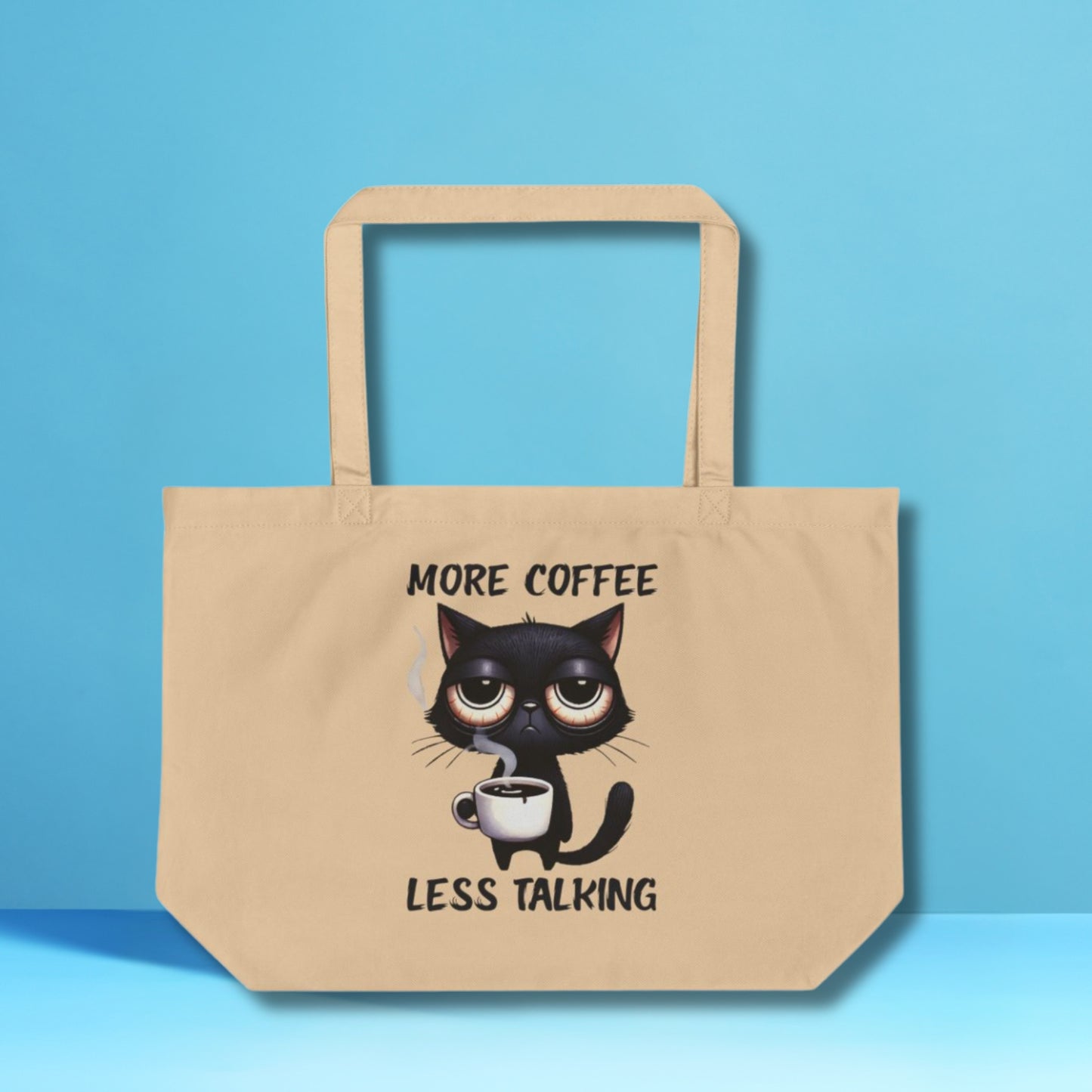 Large Eco Tote - More Coffee Less Talking Cat Design
