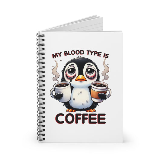 Funny Coffee Lover Spiral Notebook – “My Blood Type is Coffee” | Cute Gift for Caffeine Addicts & Java Junkies