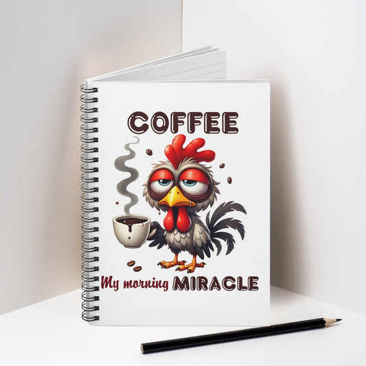 Funny Coffee Lover Spiral Notebook - My Morning Miracle