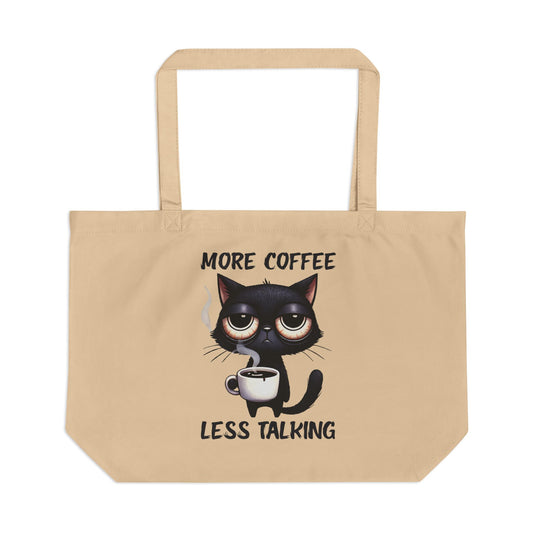 Large Eco Tote - More Coffee Less Talking Cat Design