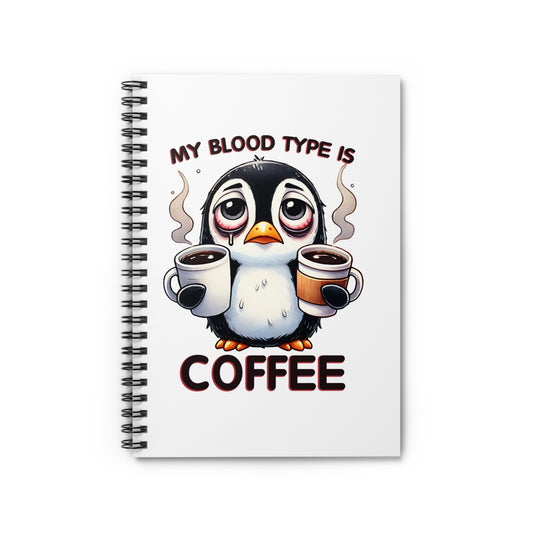Funny Coffee Lover Spiral Notebook – “My Blood Type is Coffee” | Cute Gift for Caffeine Addicts & Java Junkies